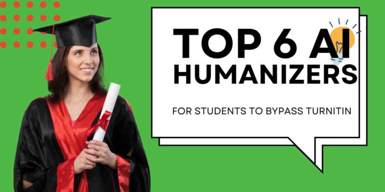Top 6 AI humanizers to bypass Turnitin AI detection