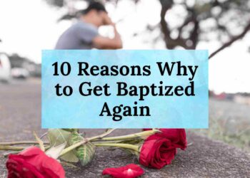 10 Reasons Why to Get Baptized Again