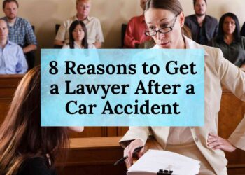8 Reasons to Get a Lawyer After a Car Accident