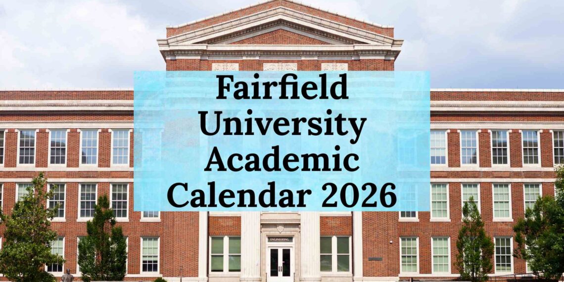 Fairfield University Academic Calendar 2026