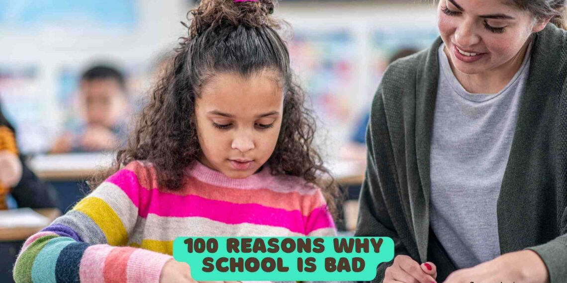 100 Reasons why School is Bad