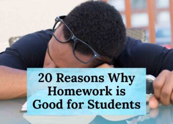 20 Reasons Why Homework is Good for Students