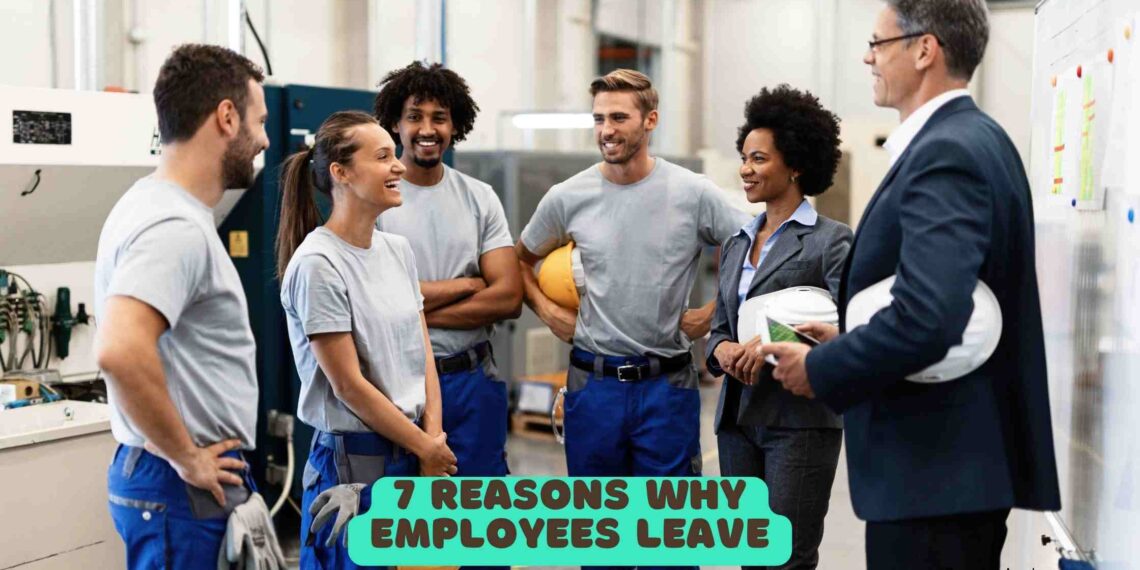 7 Reasons why Employees Leave