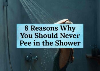 8 Reasons Why You Should Never Pee in the Shower