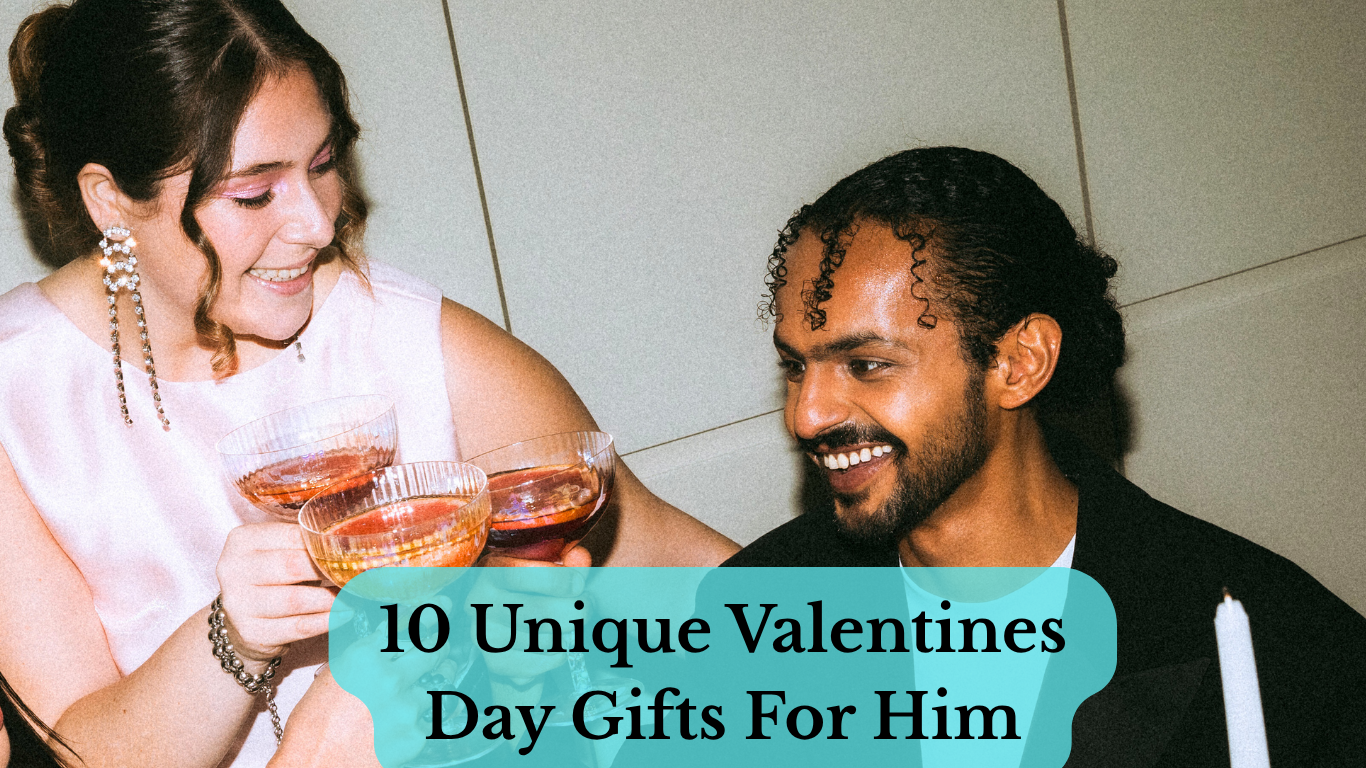 10 unique valentines gifts for him: romantic gift ideas