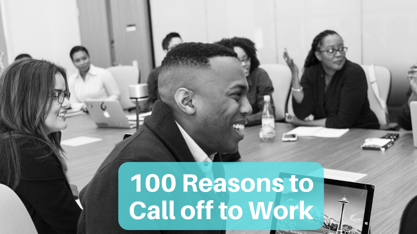 list of 100 reasons to miss work